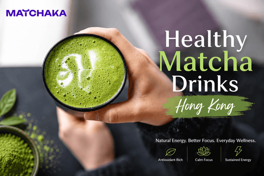 Healthy Matcha Drinks Hong Kong: A Smart Choice for Daily Wellness - Matchaka