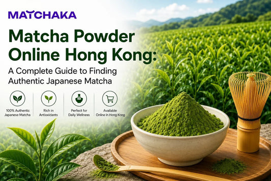 Matcha Powder Online Hong Kong: A Complete Guide to Finding Authentic Japanese Matcha - Matchaka